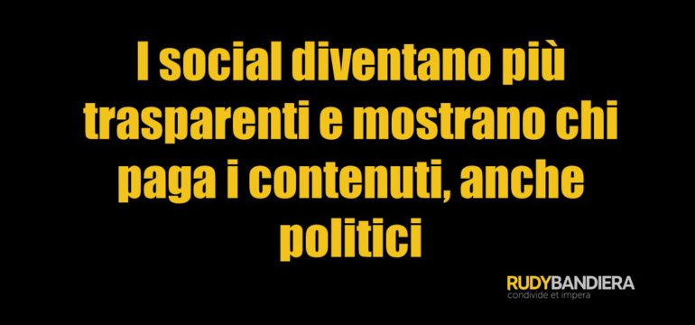 I social sanno quali sono i contenuti politici e chi li paga