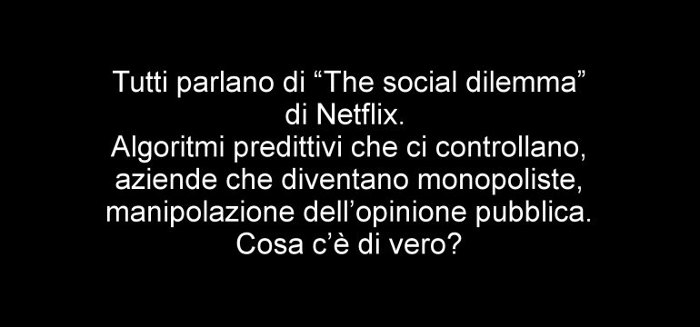 “The social dilemma” di Netflix. Cosa c'è di vero?