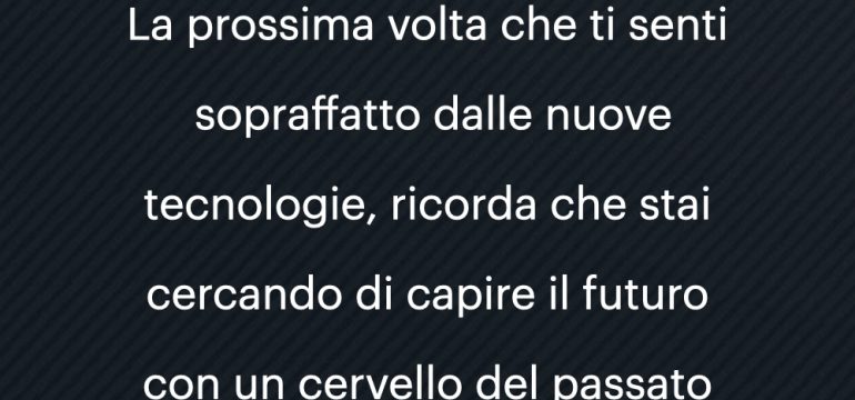 Capire il futuro con un cervello del passato
